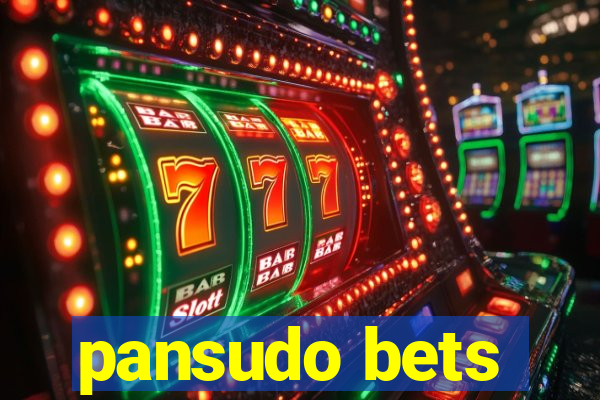 pansudo bets